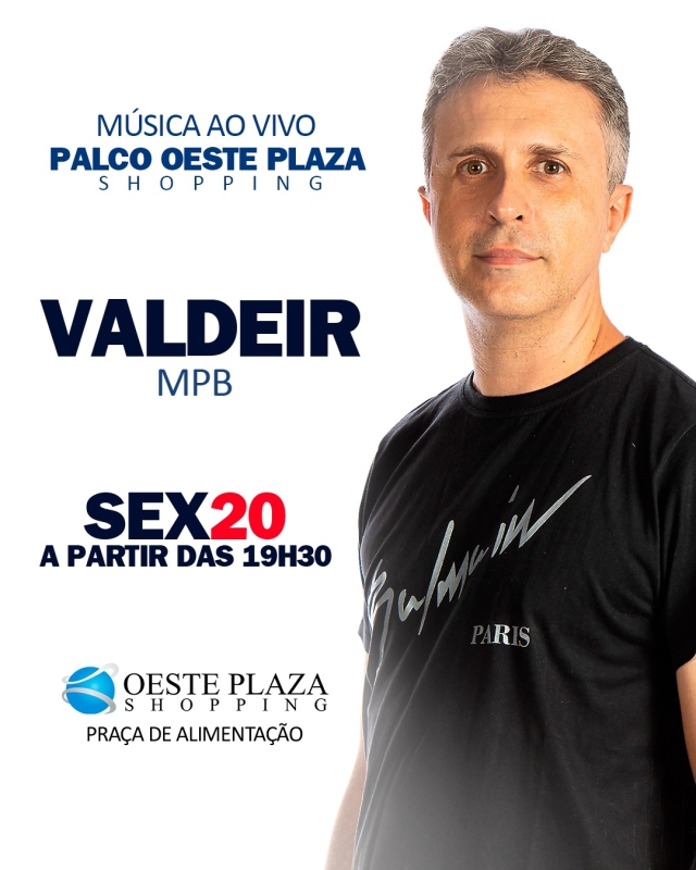 Evento oeste-plaza-shopping---sexta---2003---19h30---musica-na-praca-com-valdeir