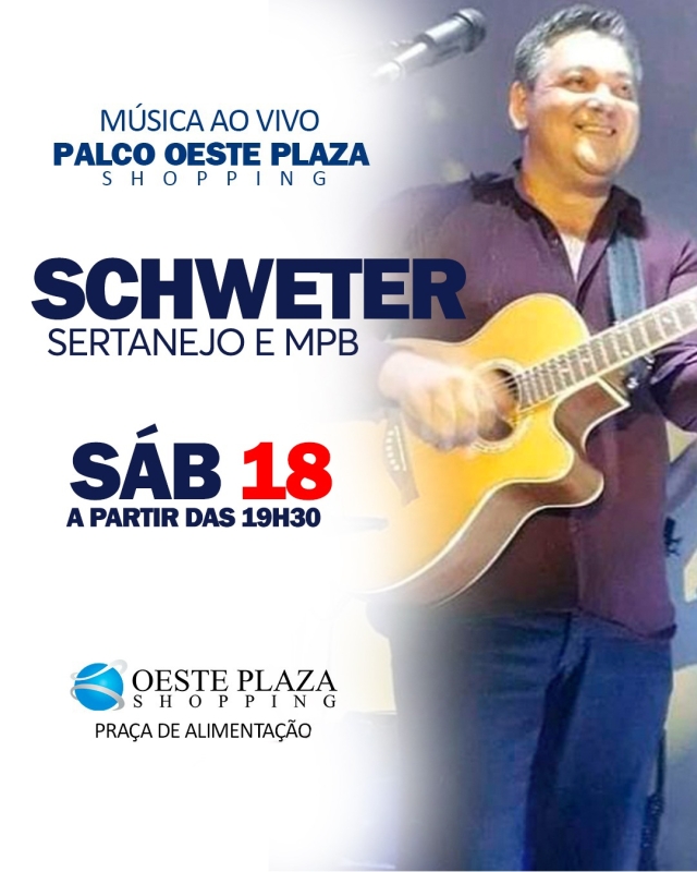 Evento oeste-plaza-shopping---sabado---1808---19h30---schweter