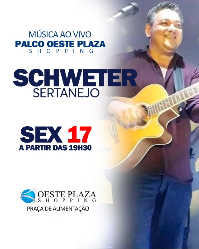 Evento oeste-plaza-shopping---sexta---1704---19h30---schweter