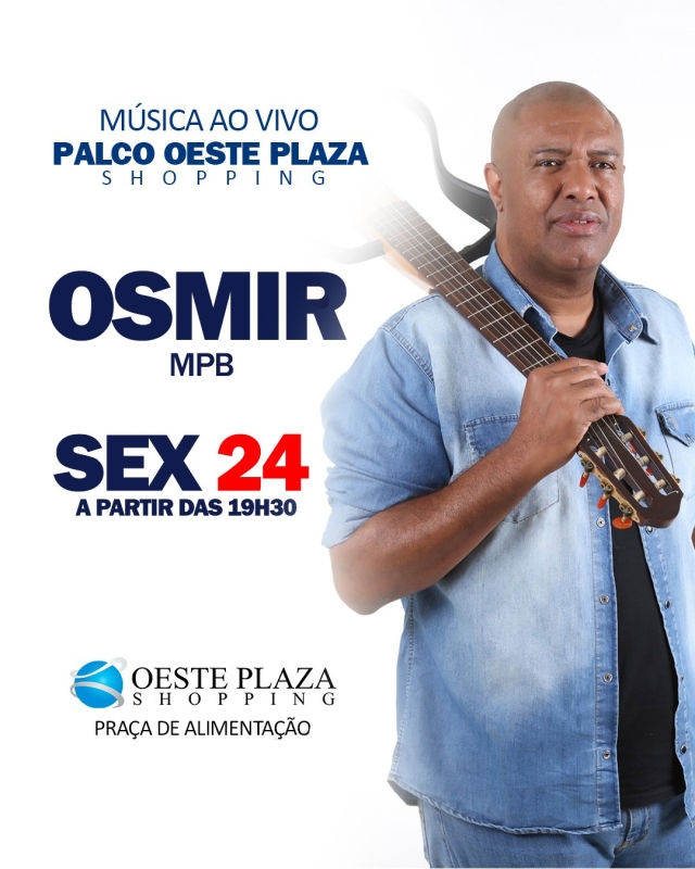 Evento oeste-plaza-shopping---sexta---2404---19h30---osmir-lima
