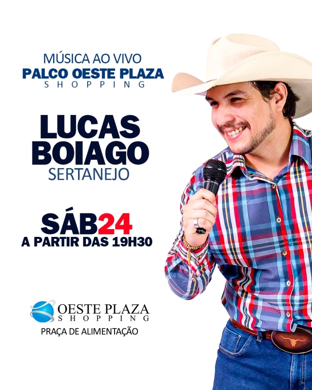 Evento oeste-plaza-shopping---sabado---2401---19h30---lucas-boiago